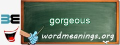 WordMeaning blackboard for gorgeous